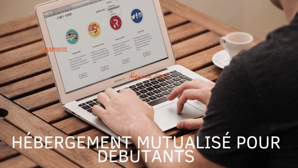 Hébergement Mutualisé pour Débutants