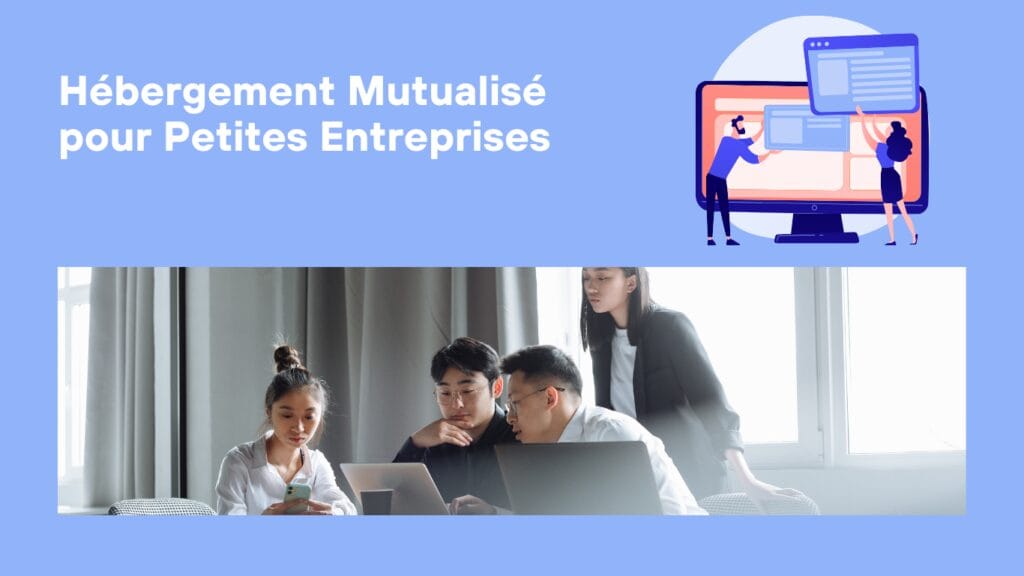 Hébergement Mutualisé pour Petites Entreprises 2025