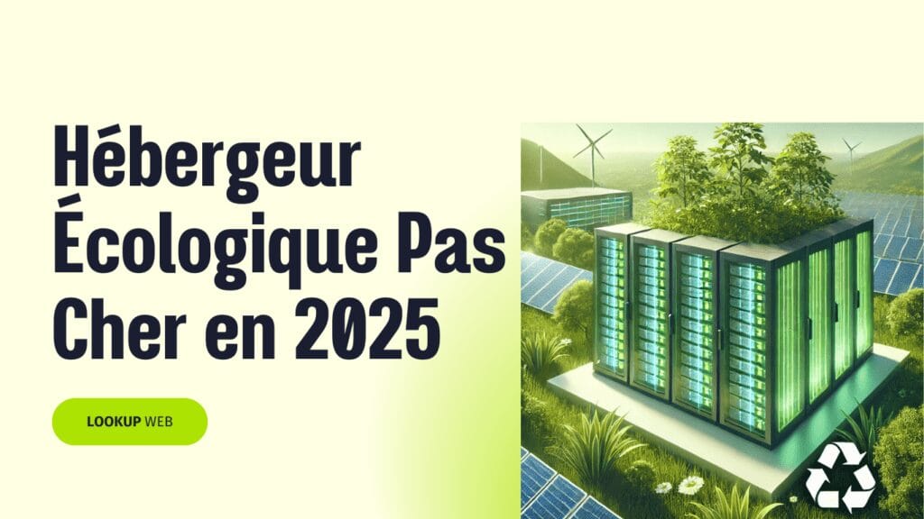 Hebergeur ecologique Pas Cher en 2025