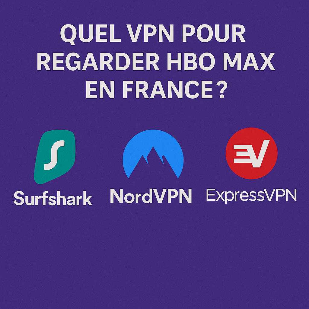 VPN recommandés pour HBO Max en France : Surfshark, NordVPN, ExpressVPN VPN recommandés pour HBO Max en France : Surfshark, NordVPN, ExpressVPN